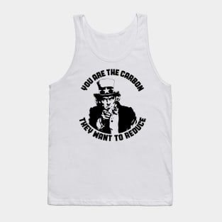 You are the Carbon They Want to Reduce Uncle Sam Tank Top